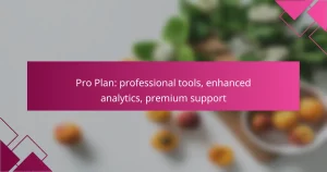 Pro Plan: professional tools, enhanced analytics, premium support