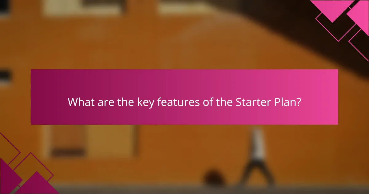 What are the key features of the Starter Plan?