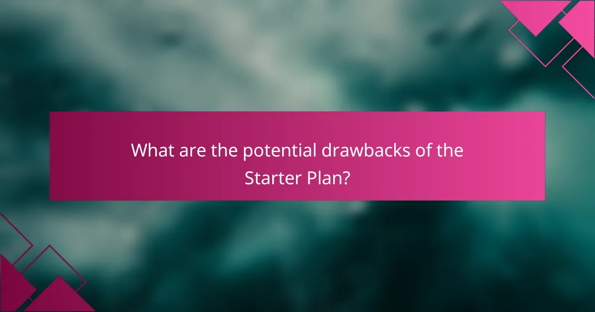 What are the potential drawbacks of the Starter Plan?